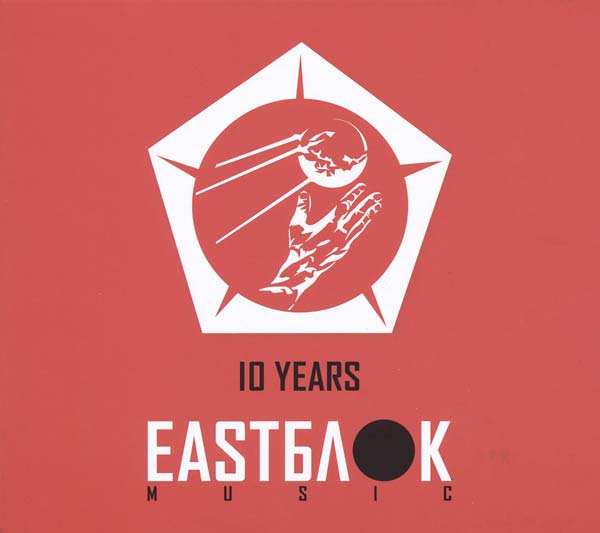 10 Years Eastblok Music (CD)