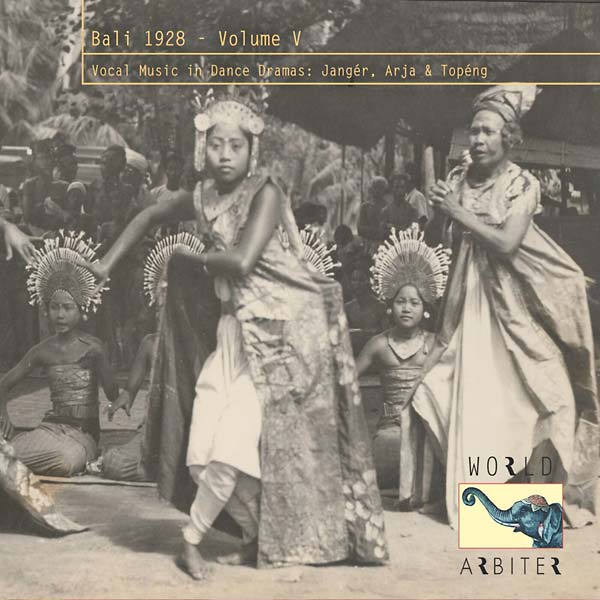 Bali 1928, Vol. V: Vocal Music in Dance Dramas (CD)