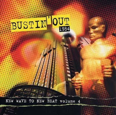 Bustin' Out 1984: New Wave To New Beat Volume 4 (Vinyl)