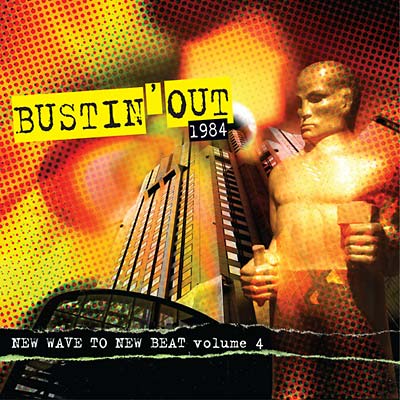 Bustin' Out 1984: New Wave To New Beat Volume 4 (CD)