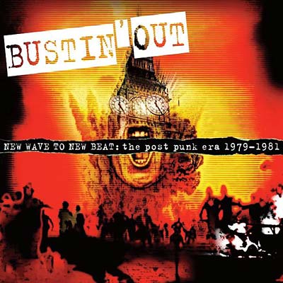 Bustin' Out -- New Wave To New Beat: The Post Punk Era (CD)