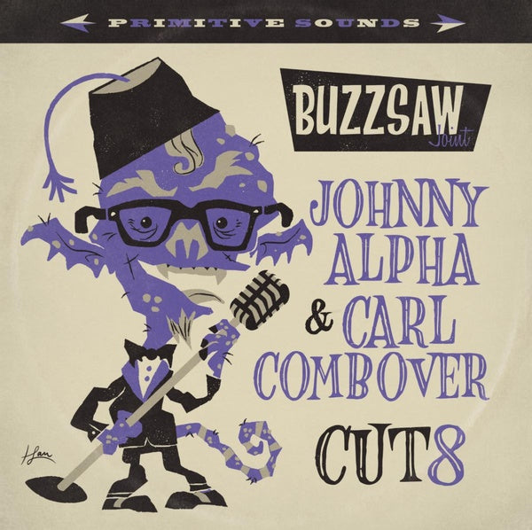 Buzzsaw Joint: Johnny Alpha & Carl Combover - Cut 8 (Vinyl)