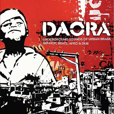 Daora: Underground Sounds of Urban Brasil - Hip-Hop, Beats, Afro & Dub (CD)