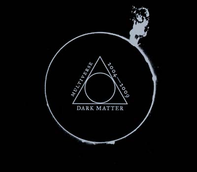 Dark Matter: Multiverse 2004-2009 (CD)