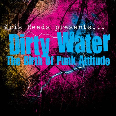 Dirty Water: The Birth Of Punk Attitude (CD)