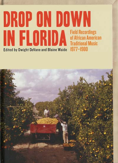 Drop on Down in Florida: Field Recordings of African American Traditional Music 1977-1980 (CD)