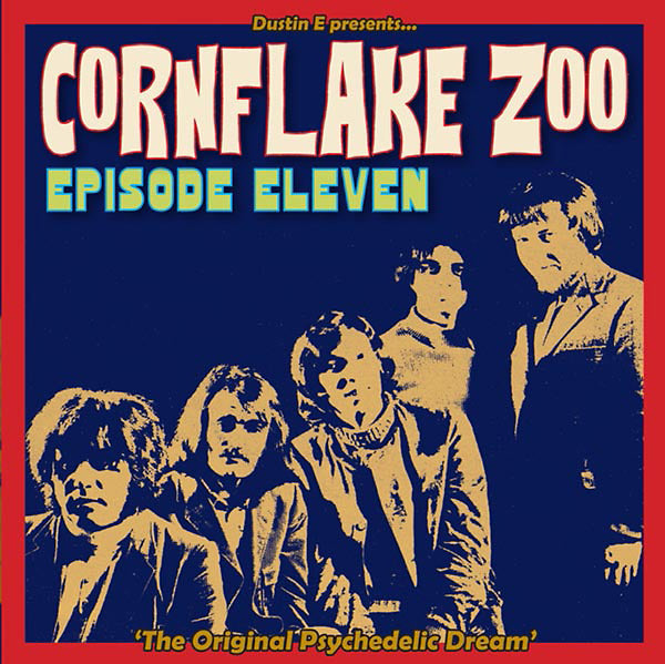 Dustin E Presents... Cornflake Zoo: Episode Eleven "The Original Psychedelic Dream" (CD)