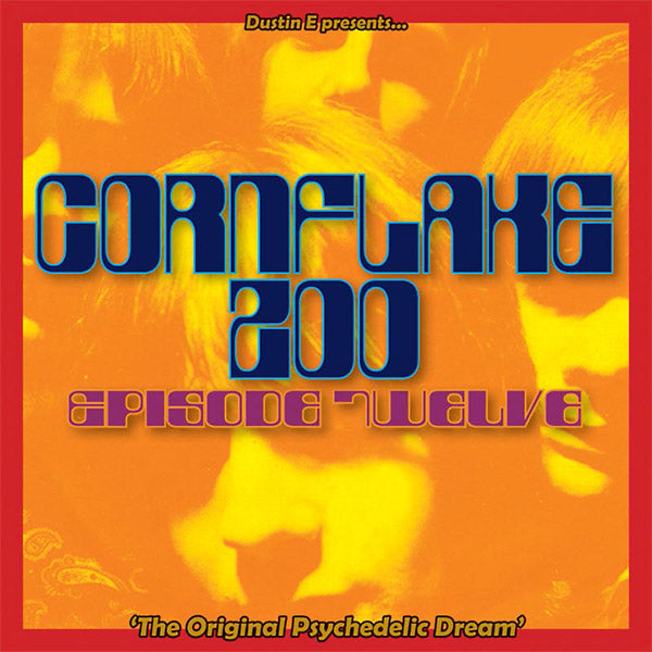 Dustin E Presents... Cornflake Zoo: Episode Twelve "The Original Psychedelic Dream" (CD)