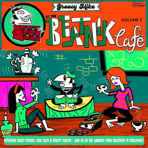 Greasy Mike's Volume 7: At The Beatnik Cafe (Vinyl) - Apocalypse Vinyl