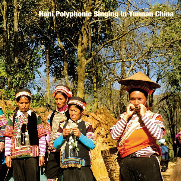 Hani Polyphonic Singing in Yunnan China (Vinyl)