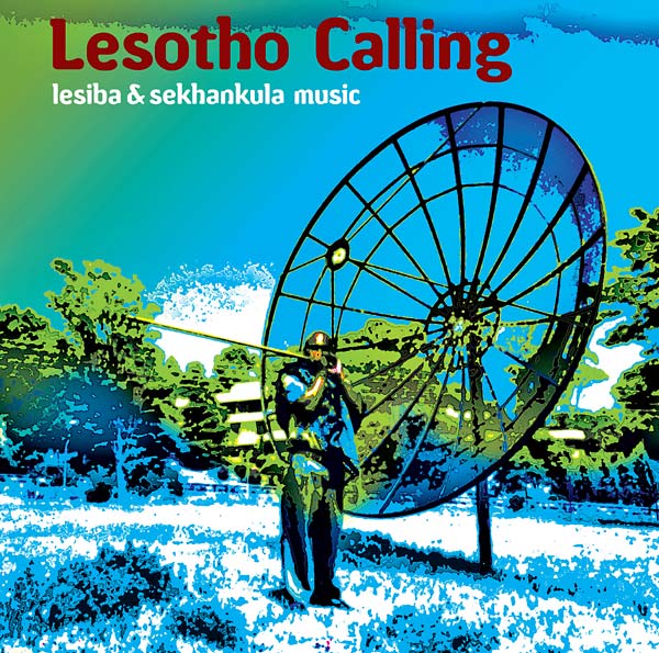 Lesotho Calling: Lesiba & Sekhankula Music (CD)