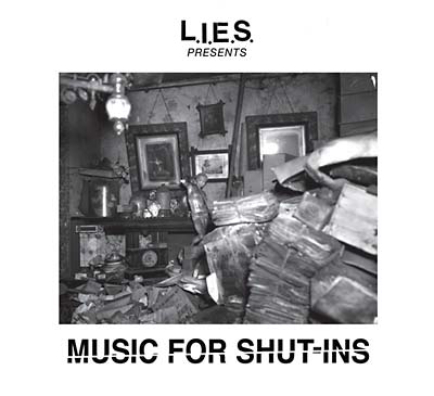 L.I.E.S. Presents Music for Shut-Ins (CD)