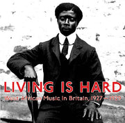 Living Is Hard: West African Music in Britain, 1927-1929 (CD)