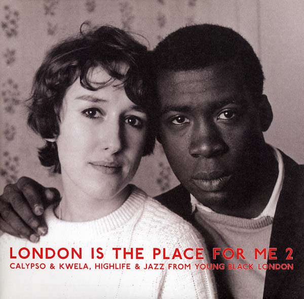 London Is the Place For Me 2: Calypso & Kwela, Highlife & Jazz From Young Black London (Vinyl)