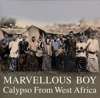 Marvellous Boy: Calypso From West Africa (Vinyl)