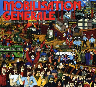 Mobilisation Generale: Protest and Spirit Jazz from France 1970-1976 (CD)