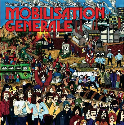 Mobilisation Generale: Protest and Spirit Jazz from France 1970-1976 (Vinyl)