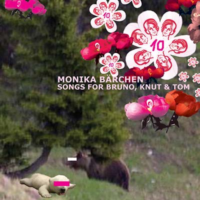 Monika Bärchen: Songs for Bruno, Knut & Tom (CD)