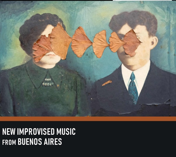 New Improvised Music from Buenos Aires (CD)