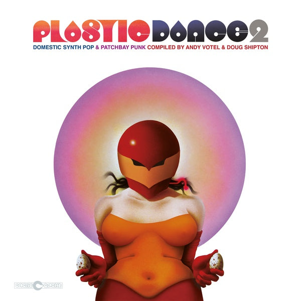 Plastic Dance 2: Domestic Synth Pop & Patchbay Punk Compiled by Andy Votel & Doug Shipton (Vinyl)