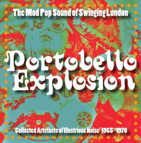 Portobello Explosion: Collected Artefacts Of Illustrious Noise 1965-1970 (Vinyl) - Apocalypse Vinyl