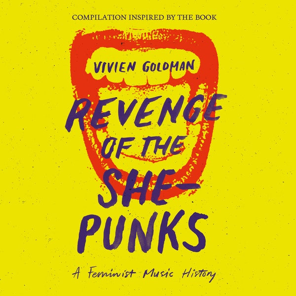 Revenge of the She-Punks: Compilation Inspired by the Book by Vivien Goldman (CD)