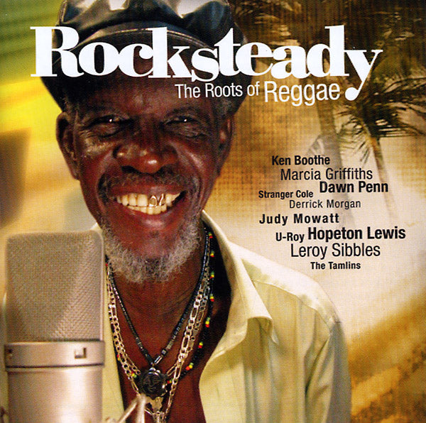 Rocksteady: The Roots Of Reggae (CD)