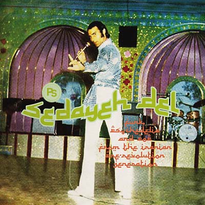 Sedayeh Del: Funk, Psychedelia and Pop from the Iranian Pre-Revolution Generation (CD)