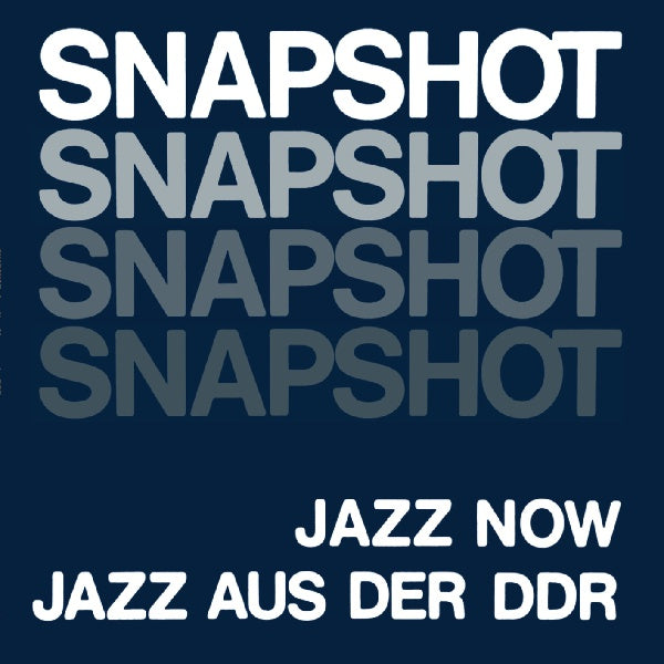 Snapshot: Jazz Now Jazz Aus Der DDR (Vinyl)