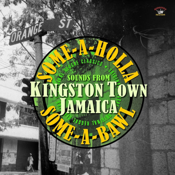 Some-A-Holla Some-A-Bawl: Sounds From Kingston Town Jamaica (CD)