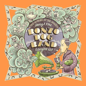 Songs the Bonzo Dog Band Taught Us: A Pre History of the Bonzos (Vinyl) - Apocalypse Vinyl