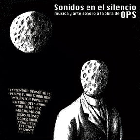 Sonidos En El Silencio: Musica Y Arte Sonoro A La Obra De Ops (Vinyl) - Apocalypse Vinyl