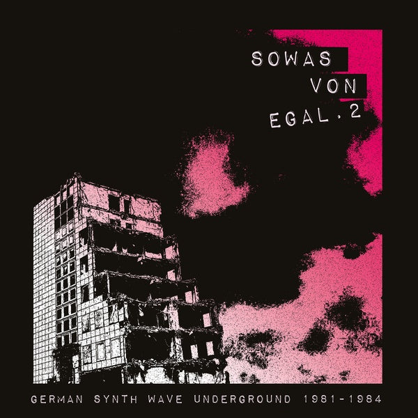 Sowas Von Egal 2: German Synth Wave Underground 1981-1984 (CD)