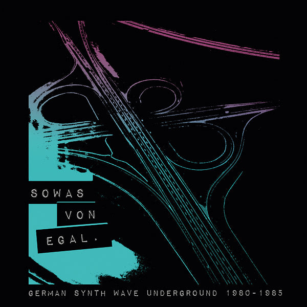 Sowas Von Egal: German Synth Wave Underground 1980-1985 (CD)