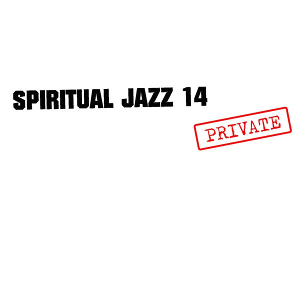 Spiritual Jazz 14: Private (CD)