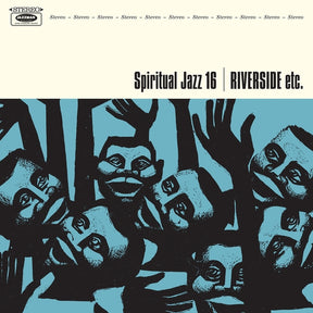 Spiritual Jazz 16: Riverside Etc. (Vinyl) - Apocalypse Vinyl