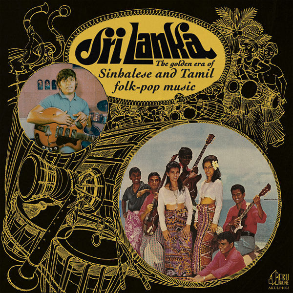 Sri Lanka: The Golden Era Of Sinhalese And Tamil Folk-Pop Music (CD)