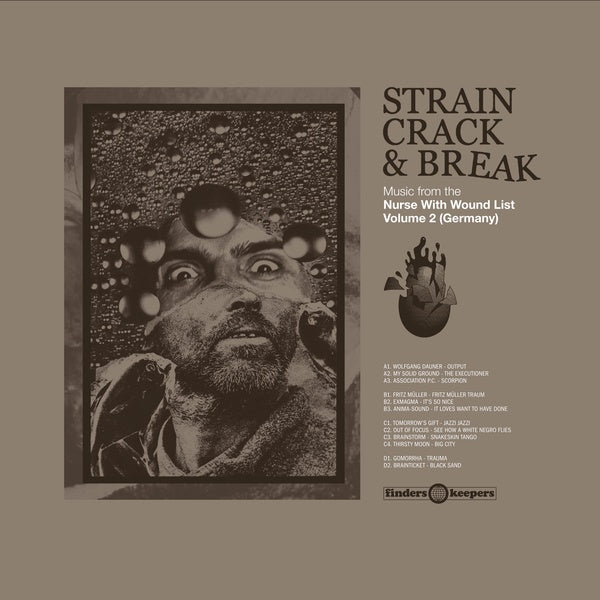 Strain Crack & Break: Music From The Nurse With Wound List Volume Two (Germany) (Vinyl)