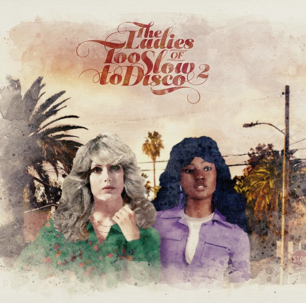 The Ladies Of Too Slow To Disco Vol. 2 (Vinyl)