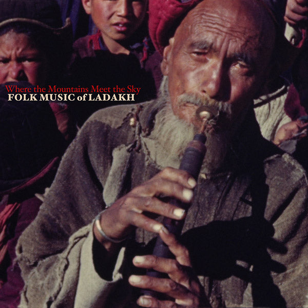 Where the Mountains Meet the Sky: Folk Music of Ladakh (Vinyl)