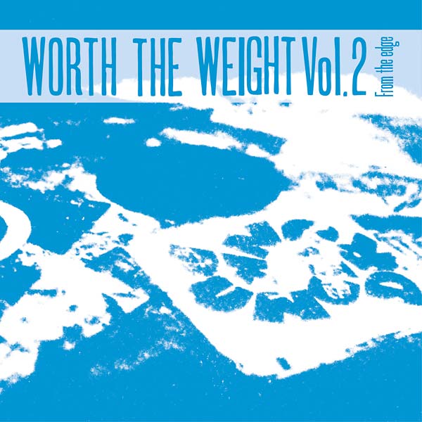 Worth the Weight Vol. 2: From the Edge (CD)