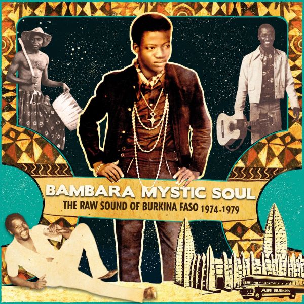 Bambara Mystic Soul The Raw Sound of Burkina Faso 1974 - 1979 (CD)