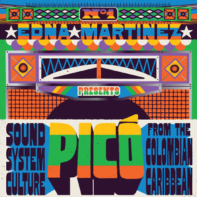 Edna Martinez Presents Picó: Sound System Culture From The Colombian Carribbean (CD)