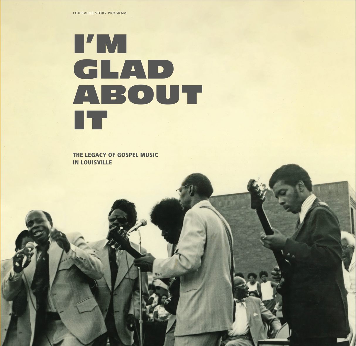 I'M Glad About It: The Legacy Of Gospel Music In Louisville (Vinyl)