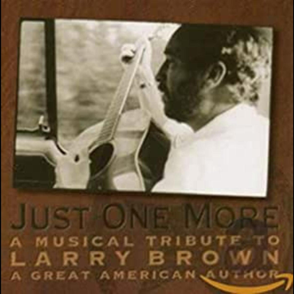 Just One More: Musical Tribute Larry Brown (CD)