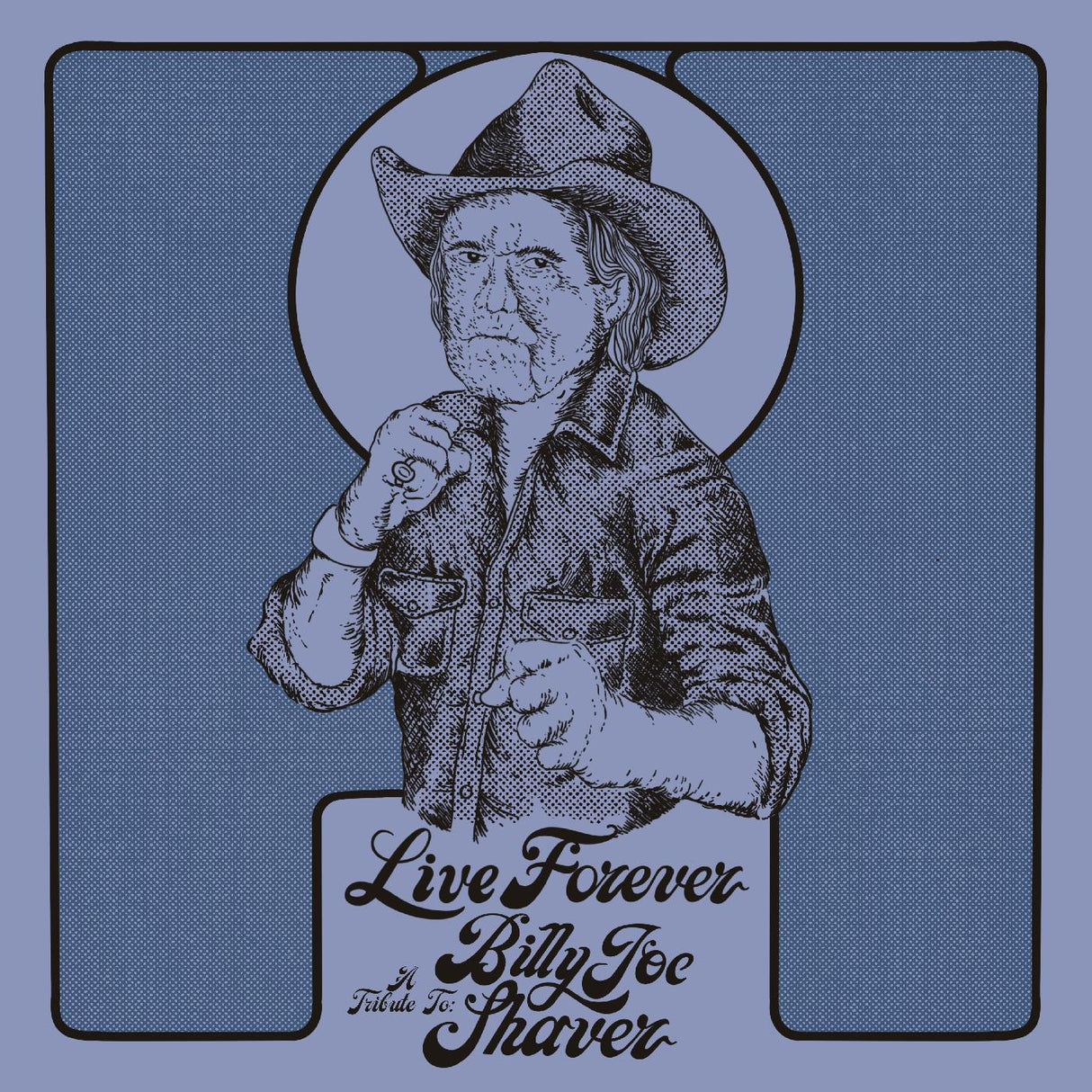 Live Forever: A Tribute to Billy Joe Shaver (CD)