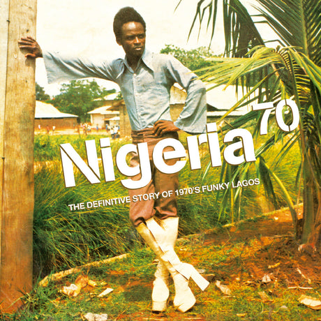 Nigeria 70: The Definitive Guide to 1970's Funky Lagos (Strut 25th Anniversary Edition) (TRANSLUCENT GREEN VINYL) (Vinyl) - Apocalypse Vinyl