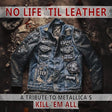 No Life 'Til Leather – A Tribute To Metallica’S Kill ‘Em All (Vinyl)