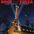 Rock The Plaza: Concert To Save The Historic Plaza Theatre In Palm Springs [CD]
