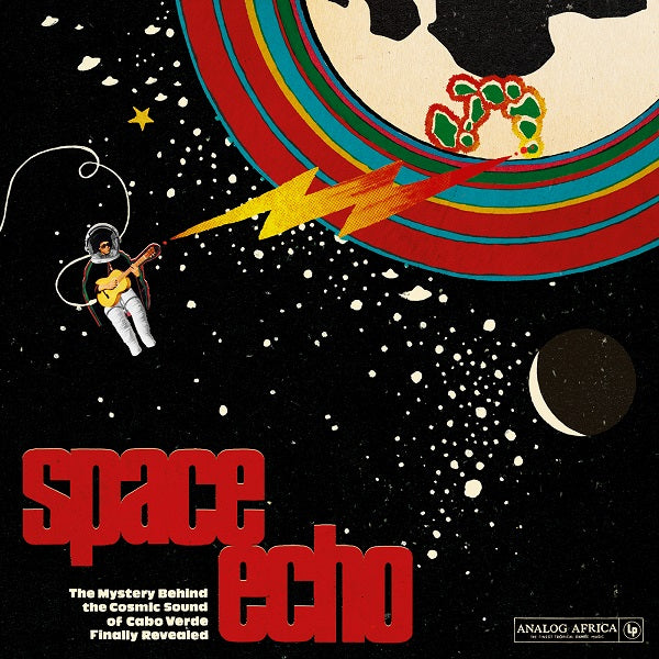 Space Echo - The mystery behind the Cosmic Sound of Cabo Verde finally revealed! (Vinyl)